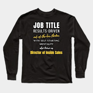 Director Of Inside Sales | Job Coworker Work Jobs Funny Long Sleeve T-Shirt